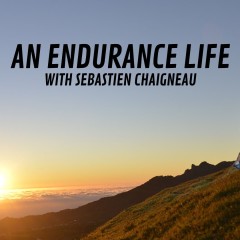An Endurance Life with Sébastien Chaigneau